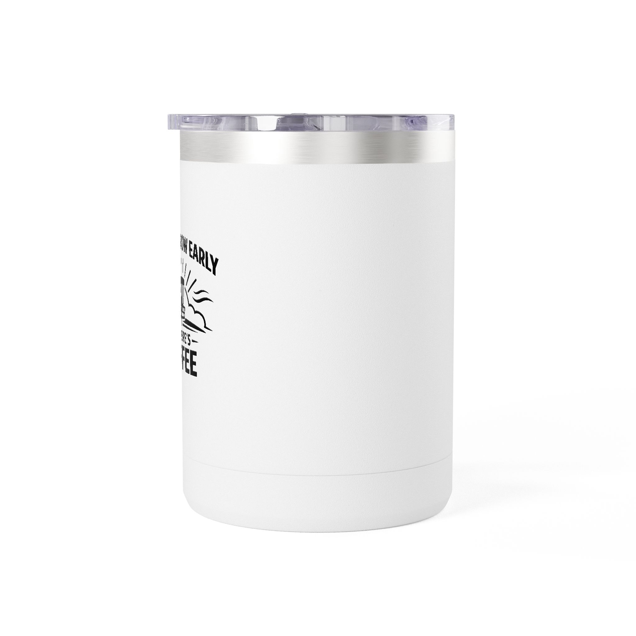 Throw Early If There's Coffee - Tumbler Mug - Image 4