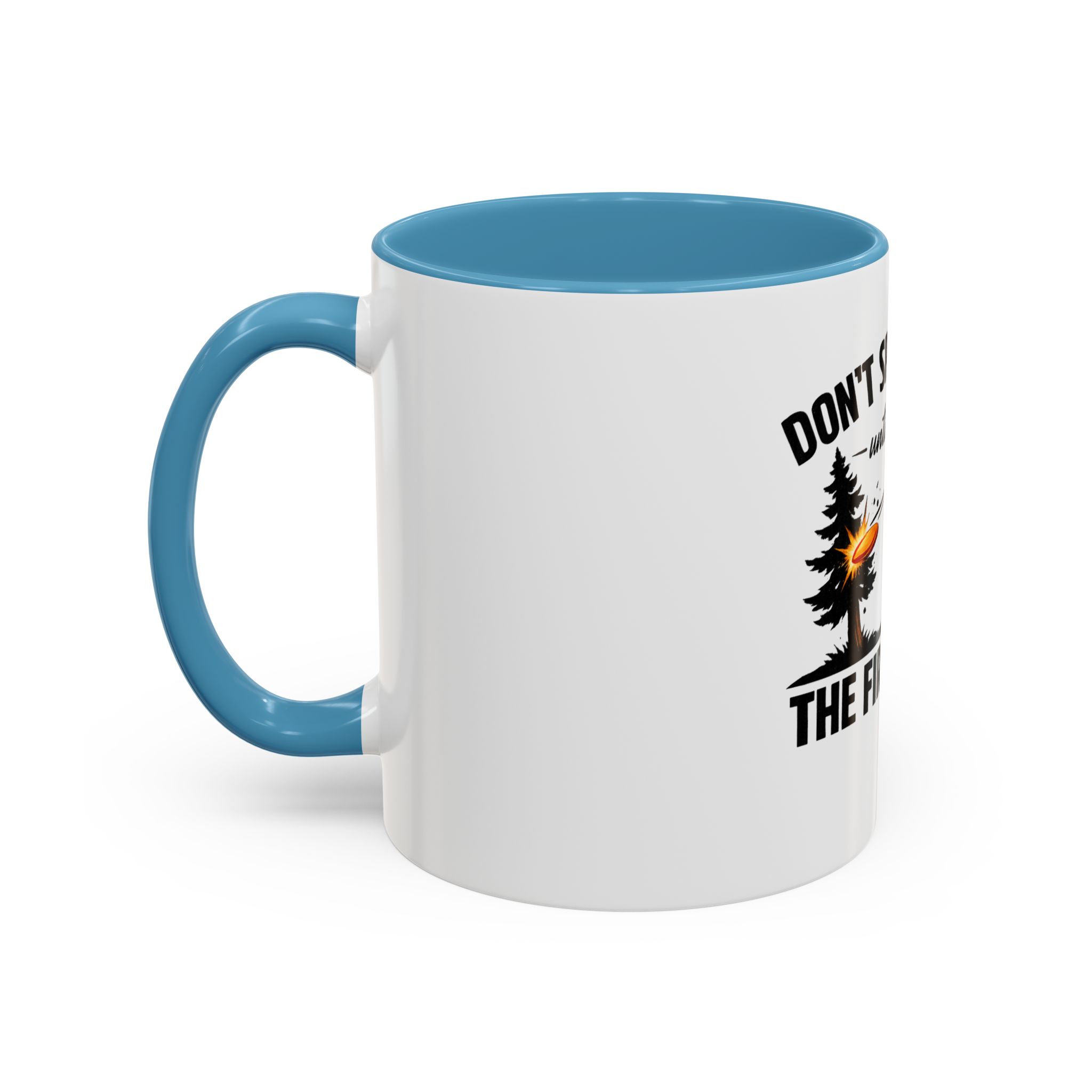 Until I Hit the First Tree - Coffee Mug - Image 19