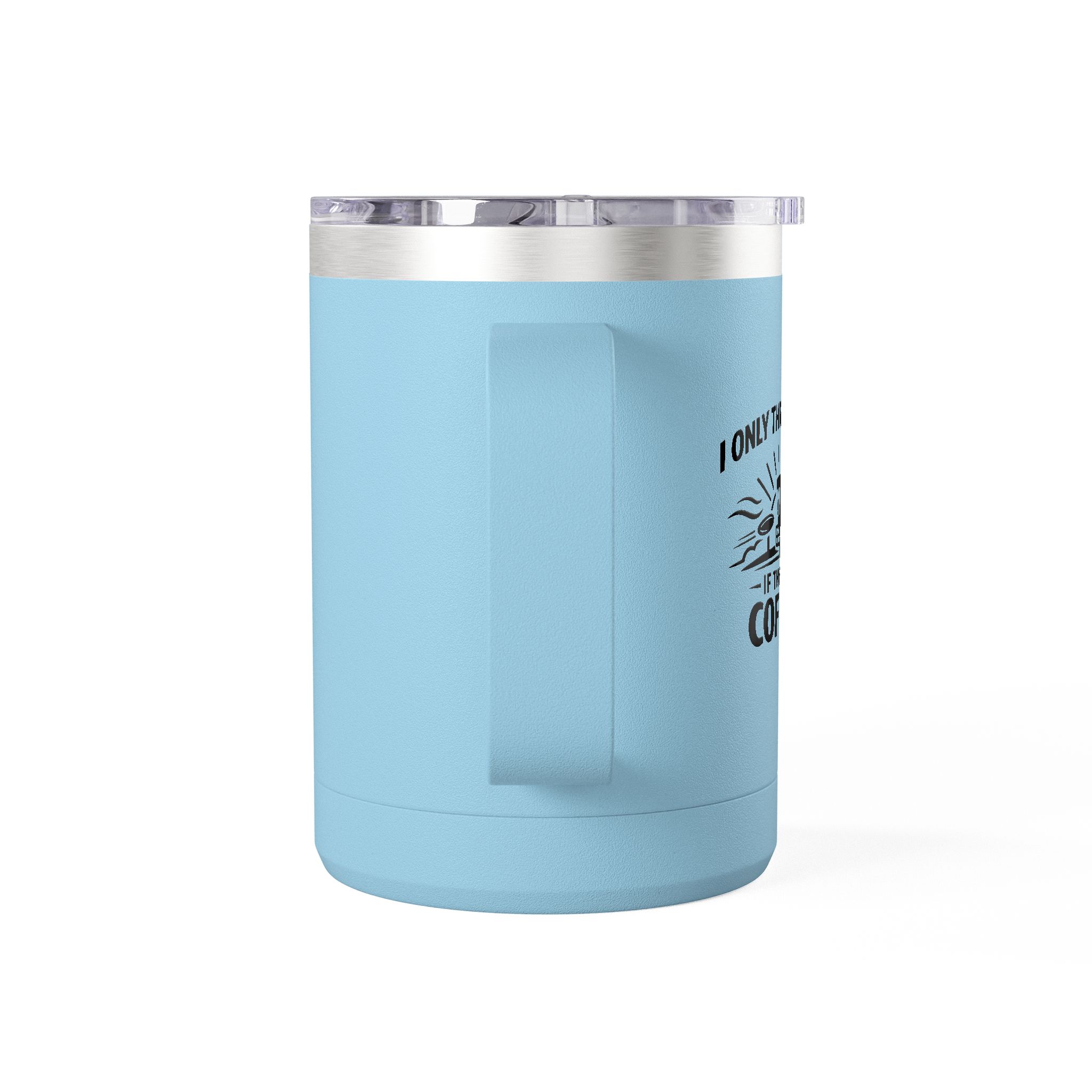 Throw Early If There's Coffee - Tumbler Mug - Image 31