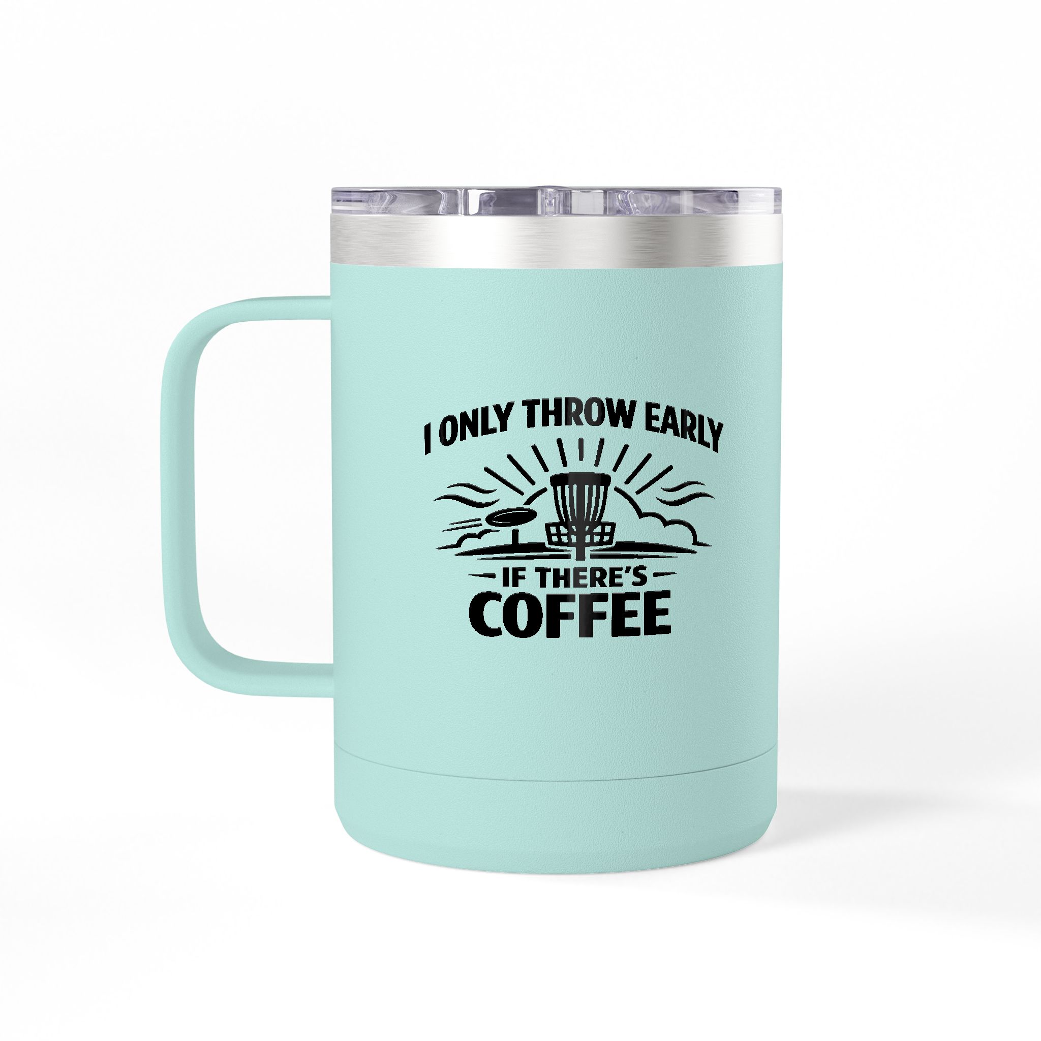 Throw Early If There's Coffee - Tumbler Mug - Image 64
