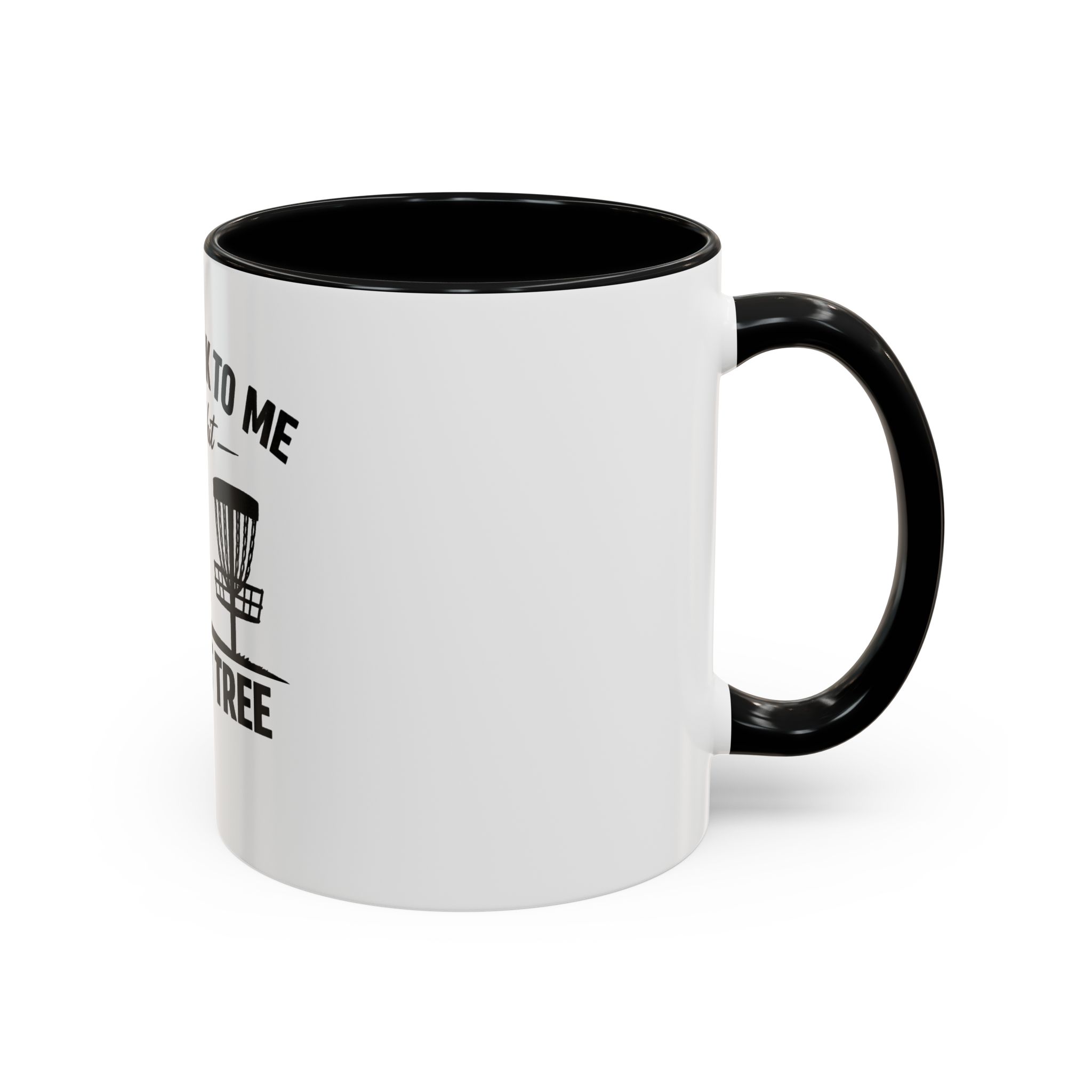Until I Hit the First Tree - Coffee Mug - Image 2