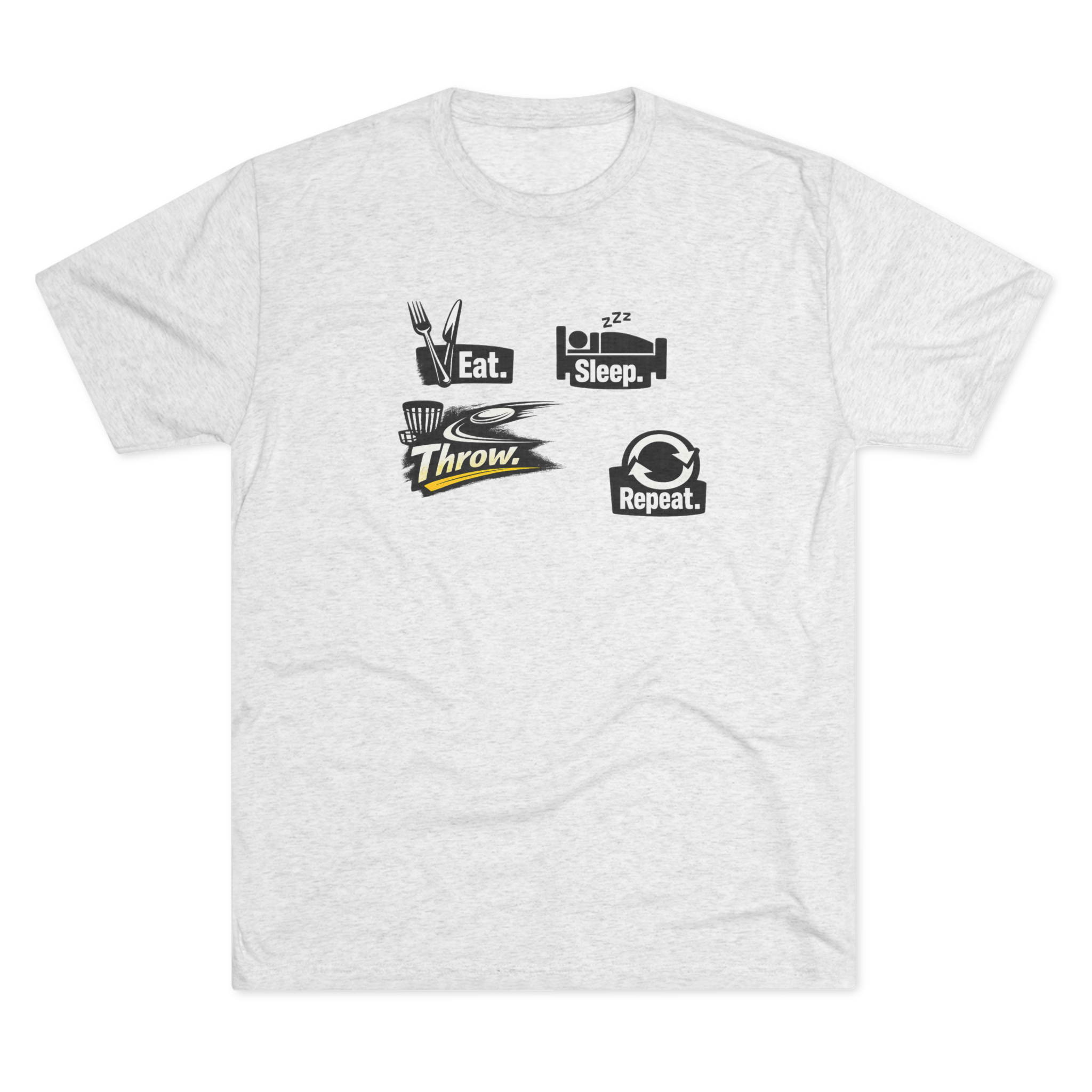 Eat. Sleep. Throw. Repeat.