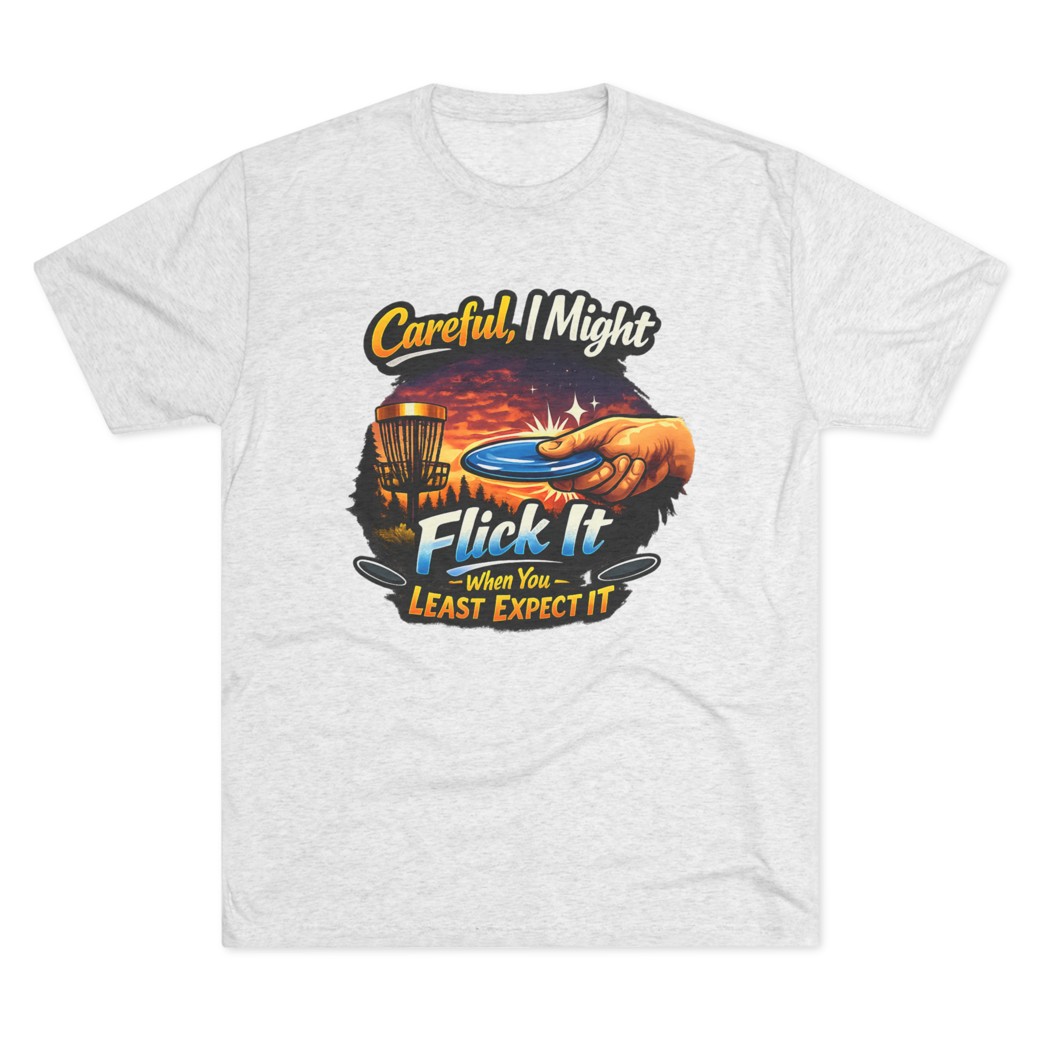 Careful I Might Flick It