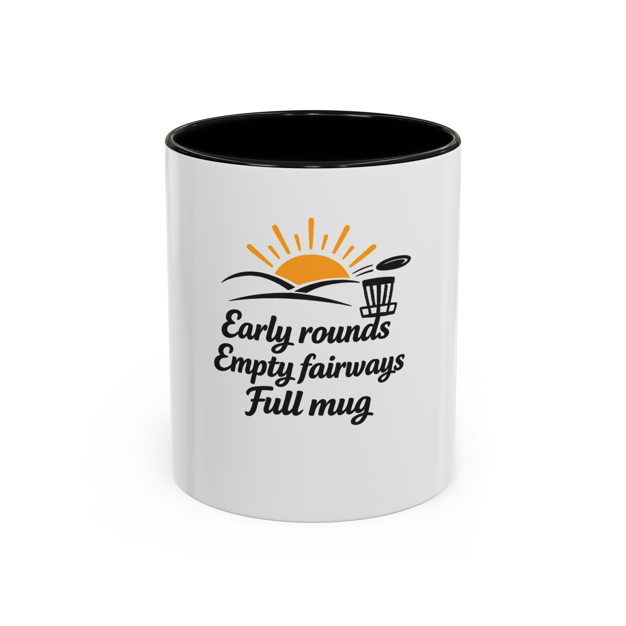 Early Rounds, Empty Fairways, Full Mug - Coffee Mug