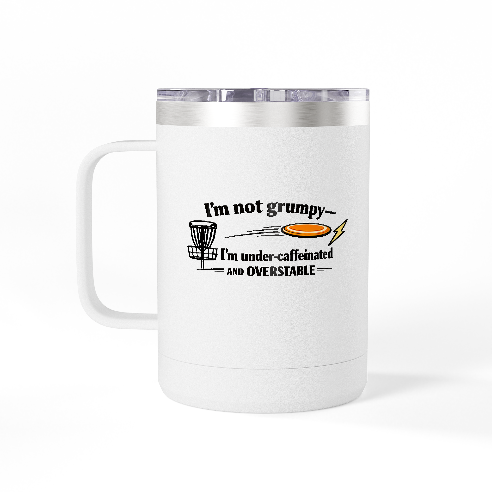 I'm Under-caffeinated and Overstable - Tumbler Mug