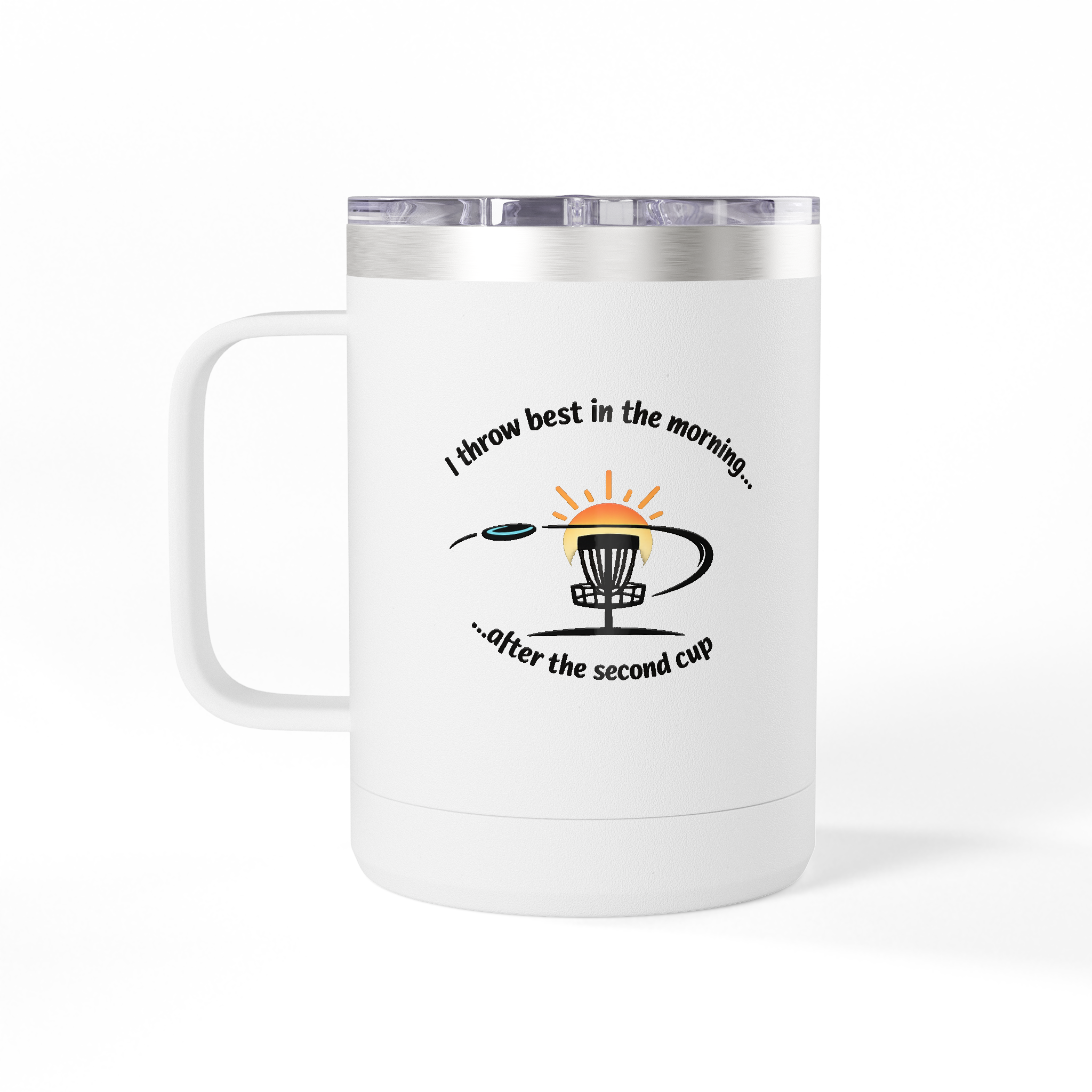 I Throw Best in the Morning - Tumbler Mug