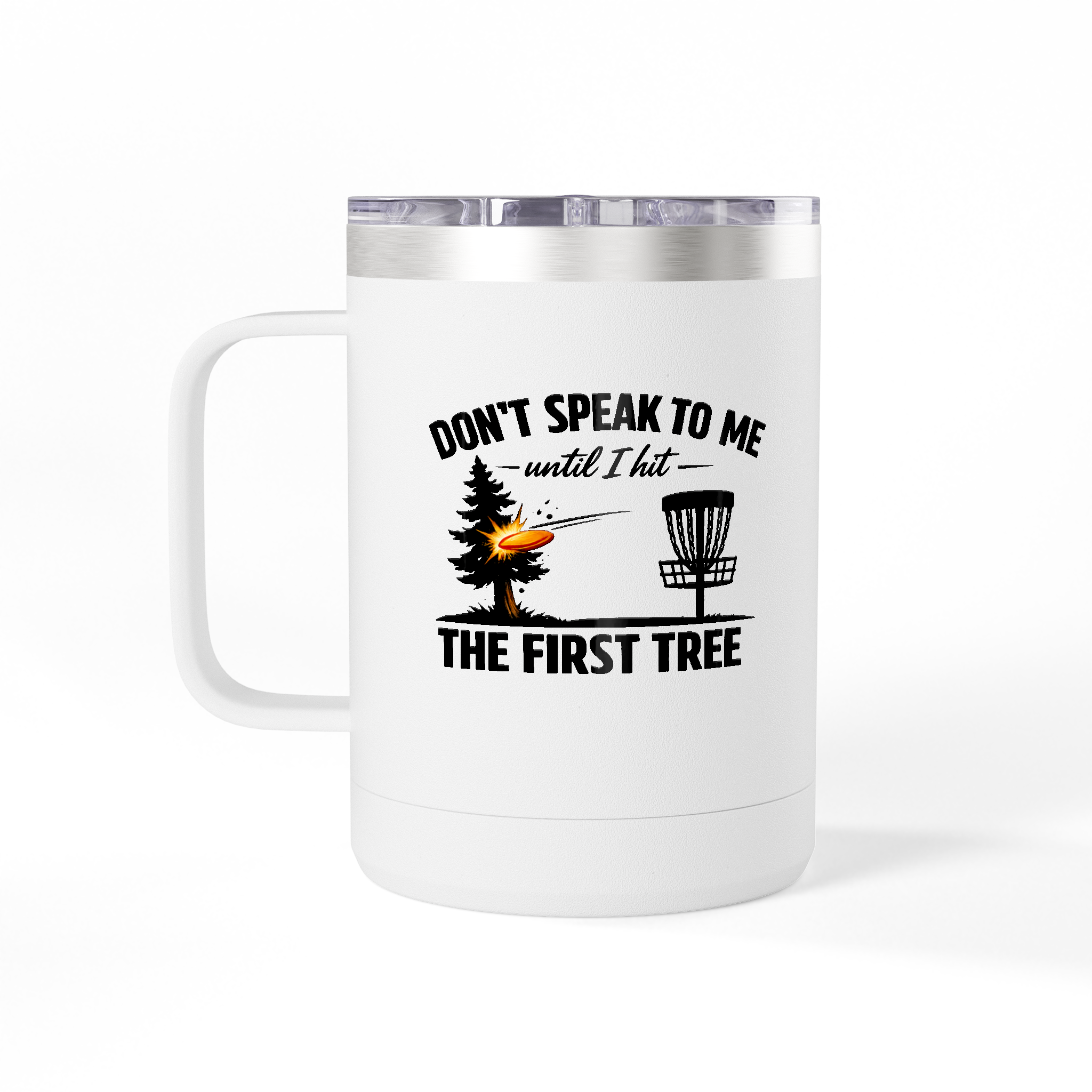 Until I Hit the First Tree - Tumbler Mug