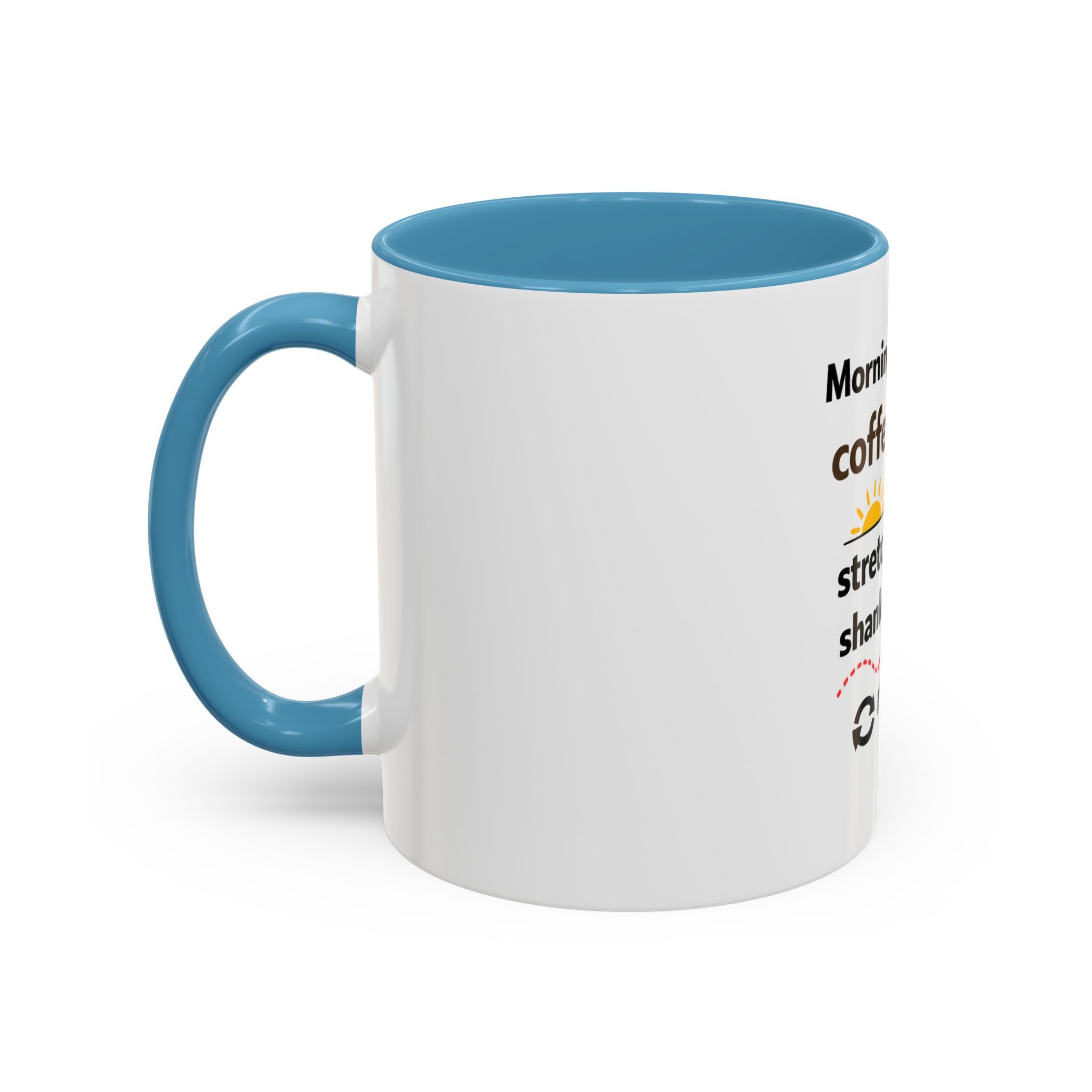 Coffee, Stretch, Shank, Repeat - Coffee Mug - Image 19