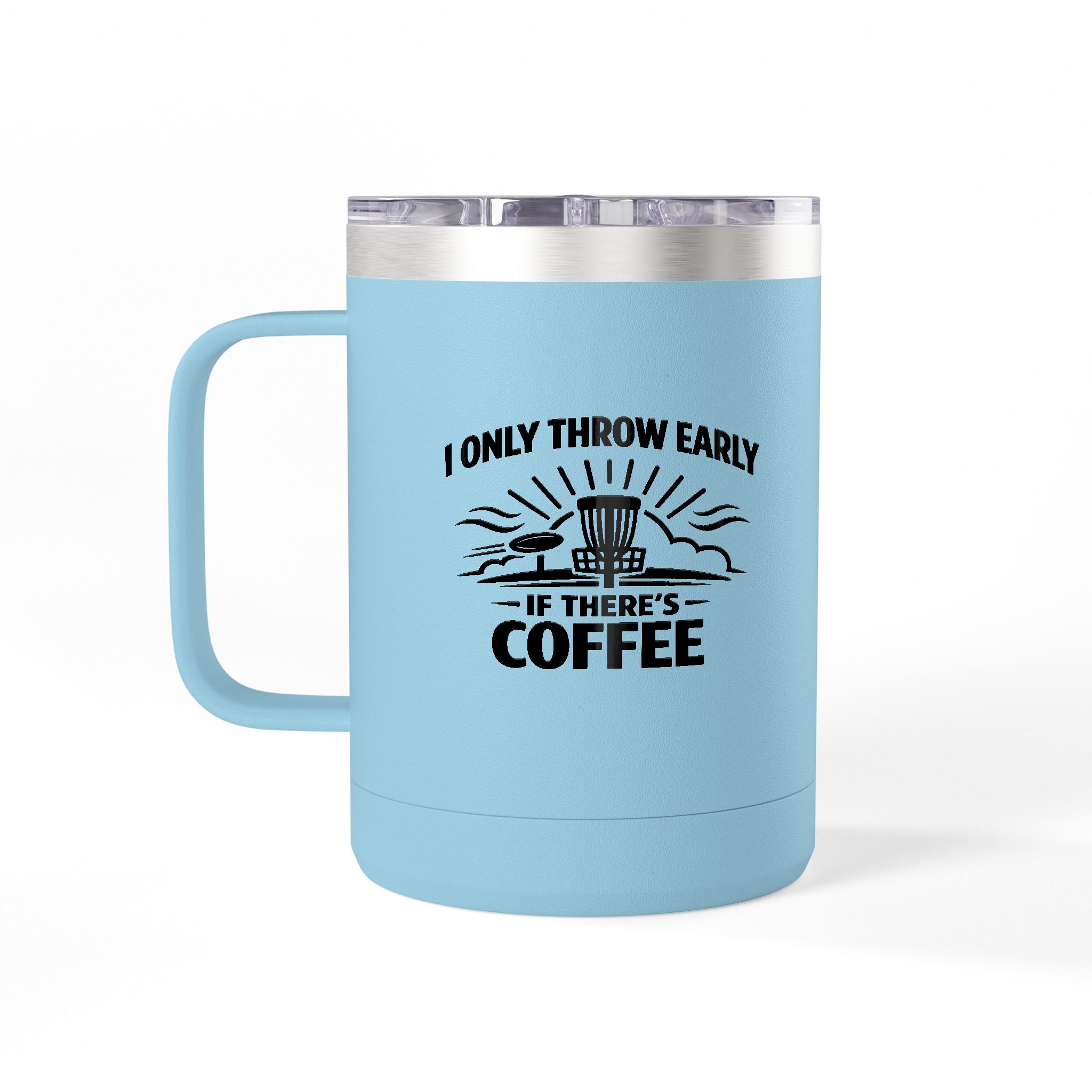 Throw Early If There's Coffee - Tumbler Mug - Image 32