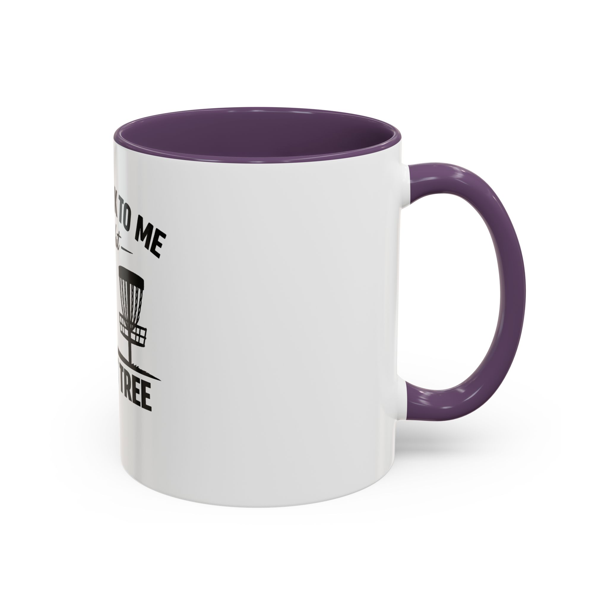 Until I Hit the First Tree - Coffee Mug - Image 34