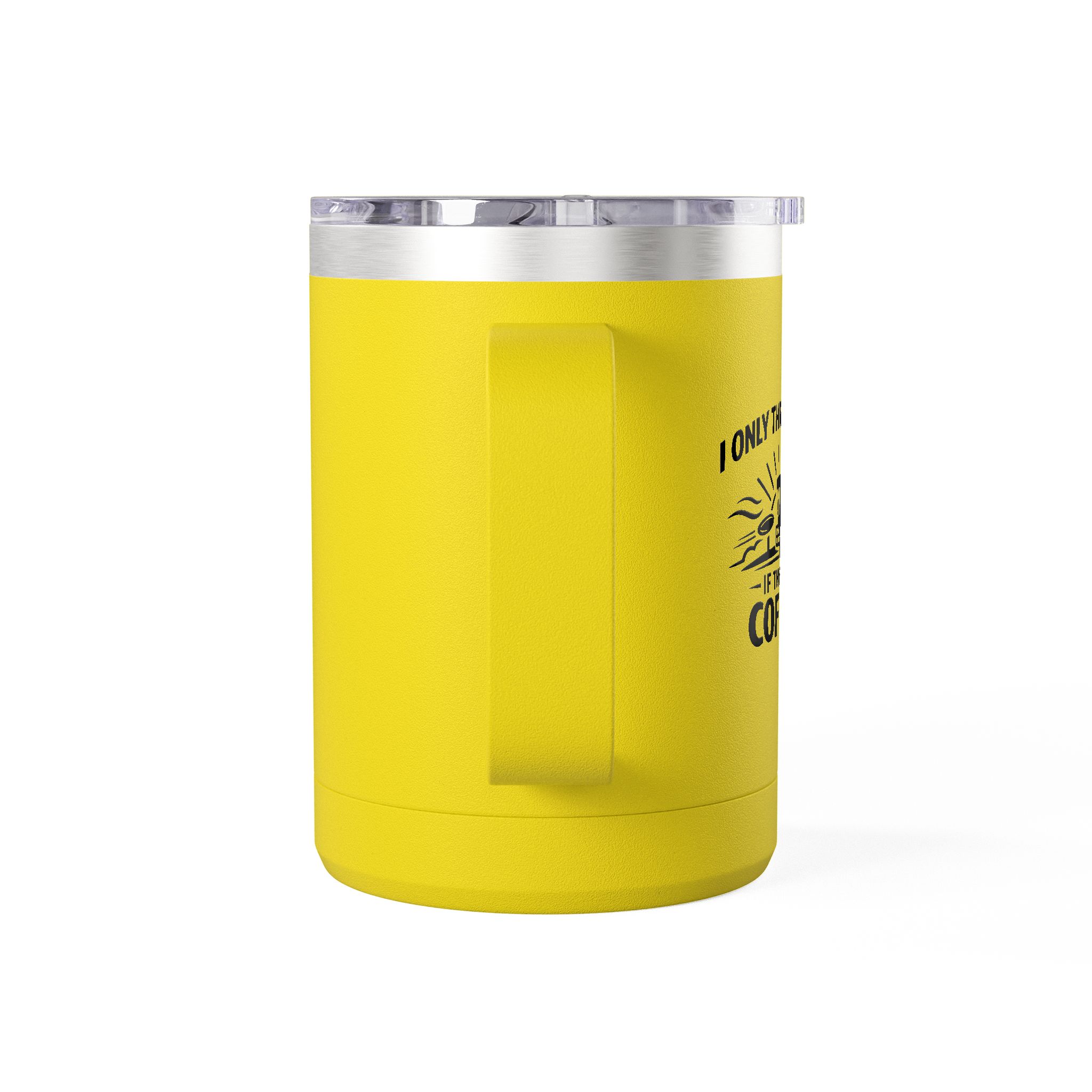 Throw Early If There's Coffee - Tumbler Mug - Image 67